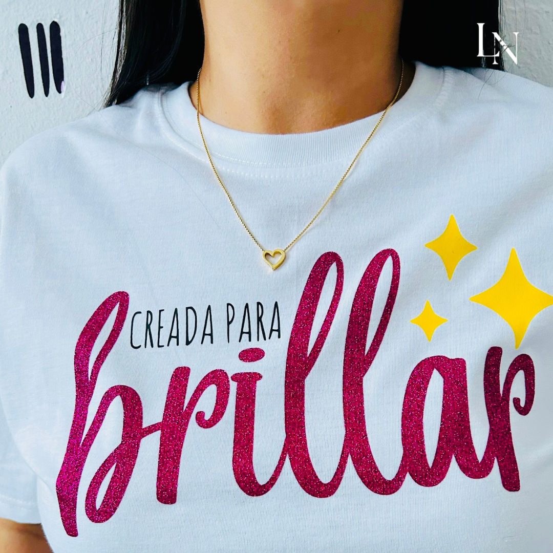 Camisa: “Creada para Brillar”