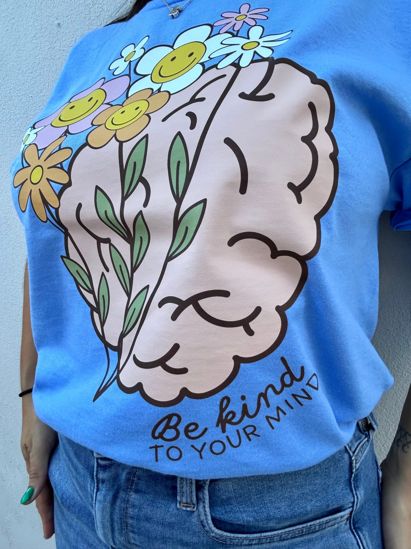 "Be Kind to Your Mind"- Tshirt