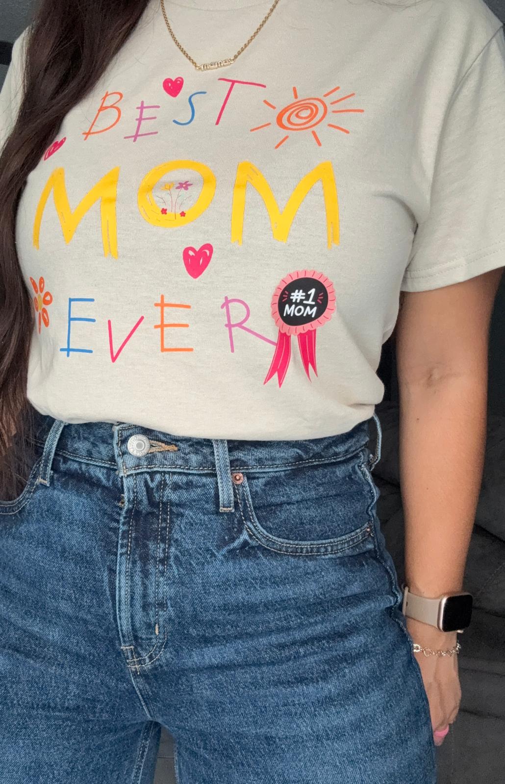 "Best Mom Ever"- Tee