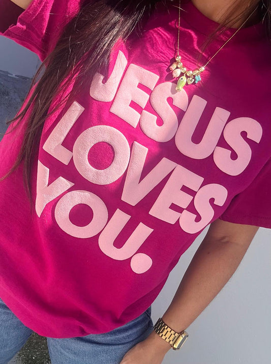"Jesus Loves You"- Tee