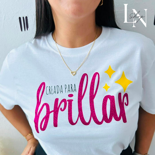 Camisa: “Creada para Brillar”