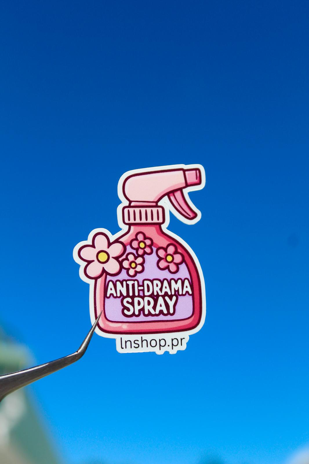 "Anti-Drama Spray..."- Sticker